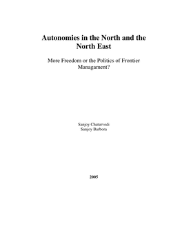 Autonomies in the North and the North East: More Freedom Or the Politics