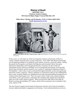 History of Brazil HISTORY 121A Professor Jessica Graham TR 11Am-12:20Pm, Pepper Canyon Hall, Rm