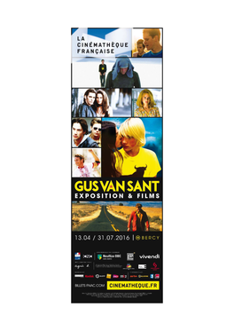 PRESS KIT GUS VAN SANT, the EXHIBITION 13 April-31 July 2016