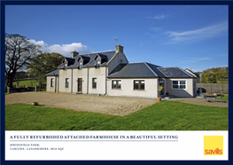 A Fully Refurbished Attached Farmhouse in a Beautiful Setting Springfield Farm, Carluke, Lanarkshire, Ml8 4Qz