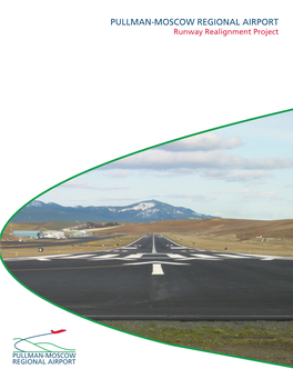 PULLMAN-MOSCOW REGIONAL AIRPORT Runway Realignment Project