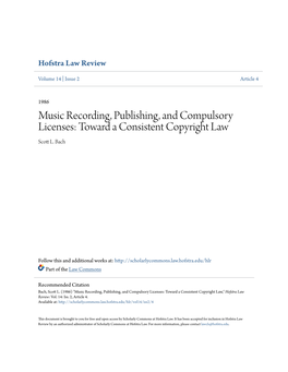 Music Recording, Publishing, and Compulsory Licenses: Toward a Consistent Copyright Law Scott L