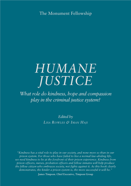 HUMANE JUSTICE What Role Do Kindness, Hope and Compassion Play in the Criminal Justice System?