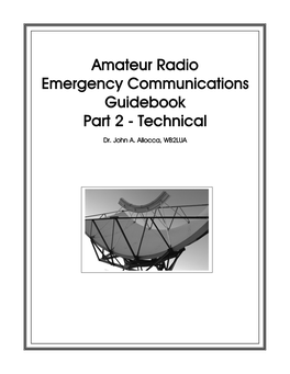 Amateur Radio Emergency Communications Guidebook Part 2 - Technical