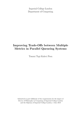 Improving Trade-Offs Between Multiple Metrics in Parallel Queueing Systems