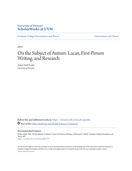 On the Subject of Autism: Lacan, First-Person Writing, and Research Adam Neil Poulin University of Vermont