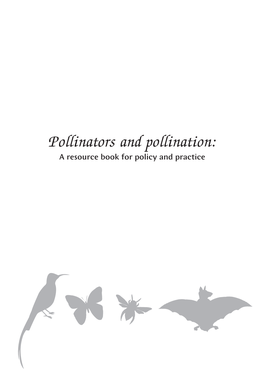 Pollinators and Pollination: a Resource Book for Policy and Practice