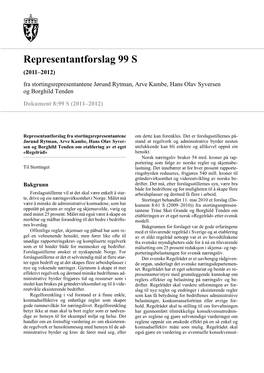 Representantforslag 99 S (2011–2012) Fra Stortingsrepresentantene Jørund Rytman, Arve Kambe, Hans Olav Syversen Og Borghild Tenden