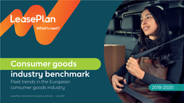 Consumer Goods Industry Benchmark Fleet Trends in the European Consumer Goods Industry 2018-2020