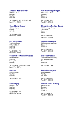 Ainsdale Medical Centre Ainsdale Village Surgery 66 Station Road, 2 Leamington Road, Ainsdale, Ainsdale, Southport Southport PR8 3HW PR8 3LB