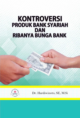 Kontroversi Produk Bank Syari'ah Dan Ribanya Bunga Bank