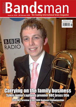 Carrying on the Family Business Sykes Junior Captures Premier BBC Brass Title PLUS BB’S Preview of the 2009 Regional Championships