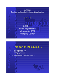 DVD 1011010010110100 Ifi, Uio Norsk Regnesentral Vårsemester 2007