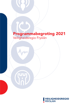 Begroting 2021 Veiligheidsregio Fryslân Voorwoord