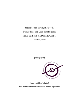 Archaeological Investigation of the Turner Road and Oran Park Precincts Within the South West Growth Centre, Camden, NSW