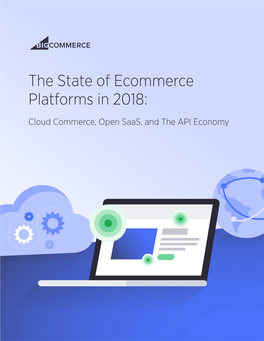 The State of Ecommerce Platforms in 2018