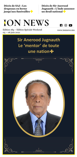 Sir Anerood Jugnauth Le ‘Mentor’ De Toute Une Nation Les Grands Titres