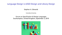 Language Design Is LEGO Design and Library Design