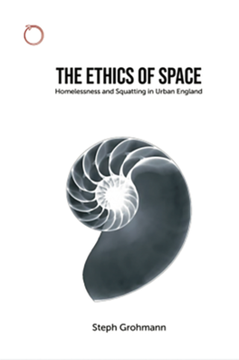 The Ethics of Space: Homelessness and Squatting in Urban England