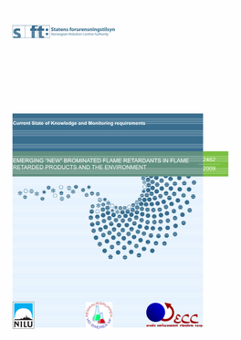 Emerging “New” Brominated Flame Retardants in Flame 2462 Retarded Products and the Environment 2009