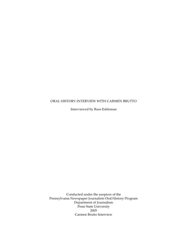 ORAL HISTORY INTERVIEW with CARMEN BRUTTO Interviewed by Russ Eshleman Conducted Under the Auspices of the Pennsylvania Newspap