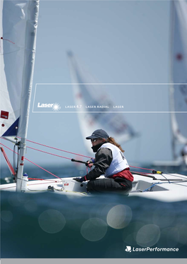 Laser 4.7 Laser Radial Laser the Laser Is a True Sailing Phenomenon