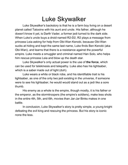 Luke Skywalker Luke Skywalker’S Backstory Is That He Is a Farm Boy Living on a Desert Planet Called Tatooine with His Aunt and Uncle