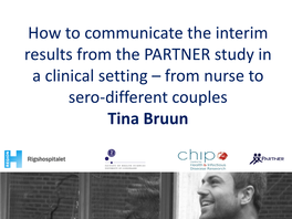 How to Communicate the First Results from the PARTNER Study in A