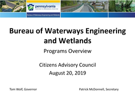 Bureau of Waterways Engineering and Wetlands Programs Overview