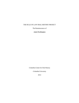 THE RULE of LAW ORAL HISTORY PROJECT the Reminiscences of Andy Worthington Columbia Center for Oral History Columbia University