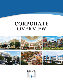 Urban Retail Properties, Llc Corporate Overview Table of Contents