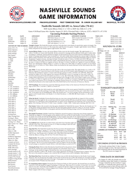 Nashville Sounds Game Information @Nashvillesounds First Tennessee Park 19 Junior Gilliam Way Nashville, TN 37219 Nashville Sounds (60-69) Vs