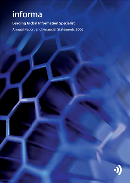 Leading Global Information Specialist Annual Report and Financial Statements 2006 Informa Annual Report and Financial Statements 2006