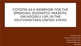 Coyotes As a Reservoir for the Emerging Zoonotic Parasite, Onchocerca Lupi, in the Southwestern United States