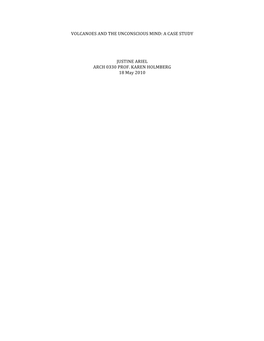 Volcanoes and the Unconscious Mind: a Case Study Justine Ariel Arch 0330 Prof