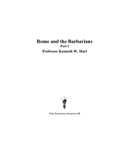 Rome and the Barbarians Part I Professor