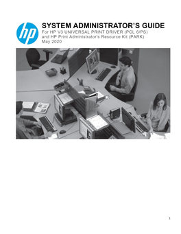 SYSTEM ADMINISTRATOR's GUIDE for HP V3 Universal Print Driver (PCL 6/PS) and HP Print Administrator's Resource Kit (PARK) May 2020