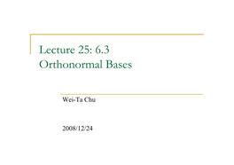 Lecture 25: 6.3 Orthonormal Bases