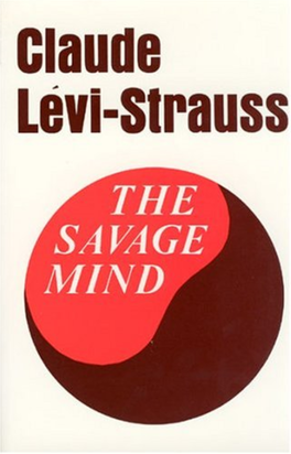 THE SAVAGE MIND (La Pensee Sauvage)