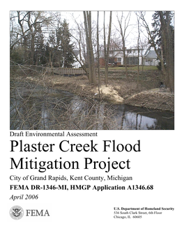 Plaster Creek Flood Mitigation Project City of Grand Rapids, Kent County, Michigan FEMA DR-1346-MI, HMGP Application A1346.68 April 2006