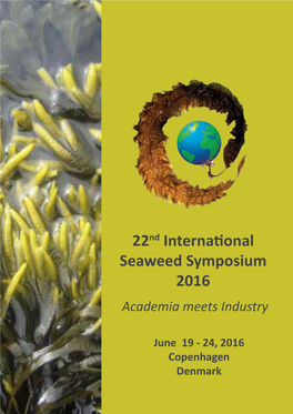 22Nd International Seaweed Symposium 2016 Academia Meets Industry