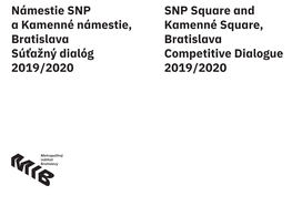 Námestie SNP a Kamenné Námestie, Bratislava Súťažný Dialóg 2019