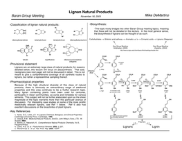 Lignan Natural Products Baran Group Meeting November 18, 2005 Mike Demartino