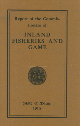 Report of the Commissioners of Inland Fisheries and Game, 1915