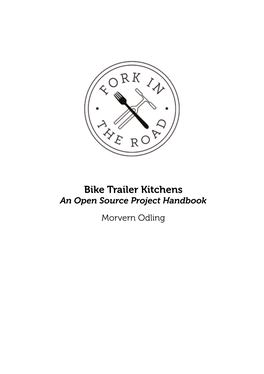 Bike Trailer Kitchens an Open Source Project Handbook Morvern Odling