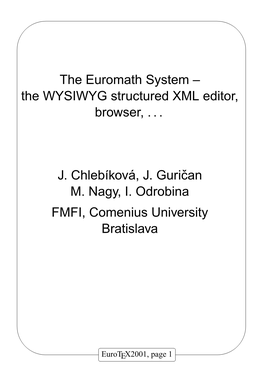 The Euromath System – the WYSIWYG Structured XML Editor, Browser, . . . J. Chlebıkov´A, J. Guriˇcan M. Nagy, I. Odrobina FM