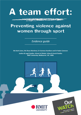 A Team Effort: Preventing Violence Against Women Through Sport Was Commissioned by Our Watch