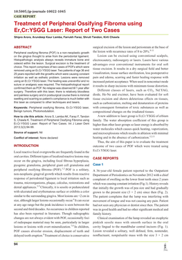 Treatment of Peripheral Ossifying Fibroma Using Er,Cr:YSGG Laser: Report of Two Cases Shipra Arora, Arundeep Kaur Lamba, Farrukh Faraz, Shruti Tandon, Kirti Chawla