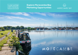 Explore Morecambe Bay Marketing Opportunities Explore Morecambe Bay Marketing Opportunities