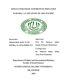 SINO-US STRATEGIC INTERESTS in POST COLD WAR ERA: a CASE STUDY of ASIA-PACIFIC Department of Politics and International Relatio